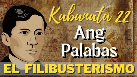 kabanata 22 el filibusterismo aral|Kabanata 22: Ang Palabas (Ang Buod ng “El Filibusterismo”).